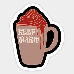 Keep Warm And Drink Hot Chocolate Sticker